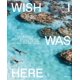 thumbnail image 1 of Libro Acc Art Books – Wish I Was Here: Los lugares más extraordinarios del mundo en la costa, 1 of 9