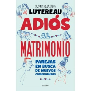 Paidos - Libro Adiós Al Matrimonio