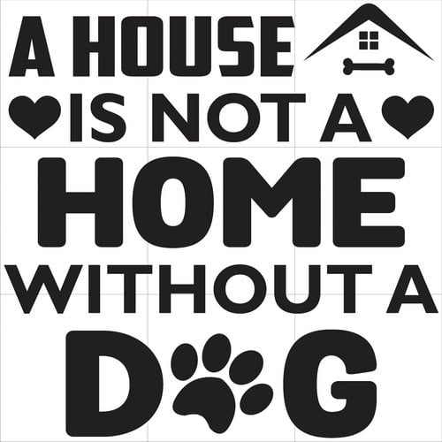 Decomural House Not Home Without Dog WS-80071