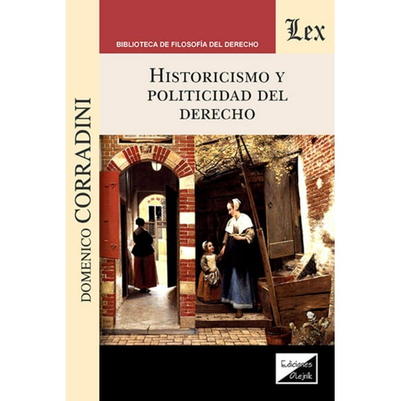 LIBRO HISTORICISMO Y POLITICIDAD DEL DERECHO - DOMENICO COR