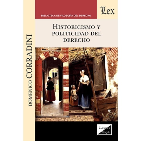 Olejnik Ediciones - Libro Historicismo Y Politicidad Del Derecho - Domenico Cor