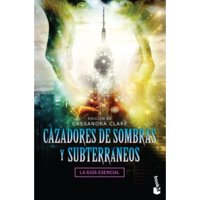 Booket - Libro Cazadores De Sombras Y Subterráneos