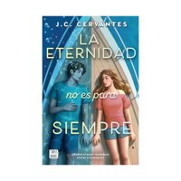 Crossbooks - Libro La Eternidad No Es Para Siempre / J.C. Cervantes
