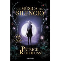 Debols!Llo - Música Del Silencio (Asesino De Reyes 3) - Rothfuss, Patrick -