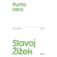 thumbnail image 1 of Libro Punto cero - Slavoj Zizek, 1 of 2