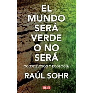 Penguin Random House - El Mundo Sera Verde O No Sera