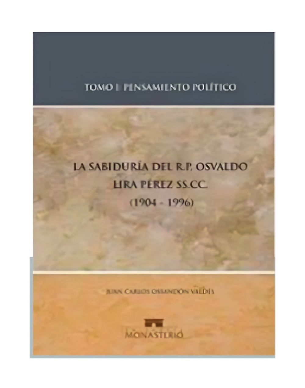 Monasterio - Libro La Sabiduría Del Padre Osvaldo Lira Tomo 1 031