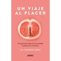 Ediciones Urano - Libro Un Viaje Al Placer (Chi)