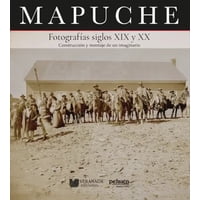 Pehuén - Libro Mapuche. Fotografías Siglos Xix Y Xx - Aavv