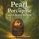 thumbnail image 1 of Libro Majosta Pearl, el puercoespín y el valiente rescate, 1 of 1