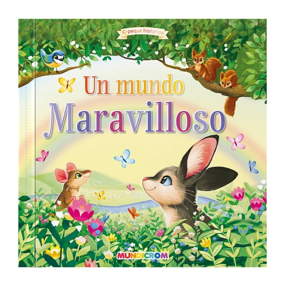 Un Mundo Maravilloso... Peque Historias