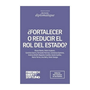 Editorial Alma - Libro ¿Fortalecer O Reducir El Rol Del Estado? / Varios Aut