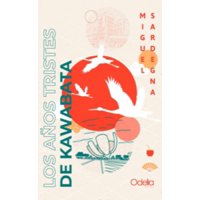 Odelia Editora - Los Años Tristes De Kawabata
