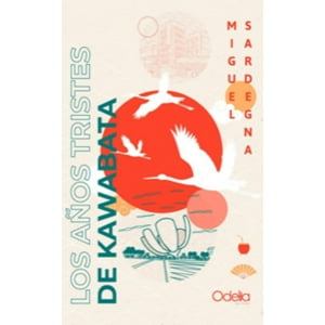 Odelia Editora - Los Años Tristes De Kawabata