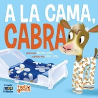 Edimat Libros - Libro A La Cama, Cabra -Hello Genius- Educa