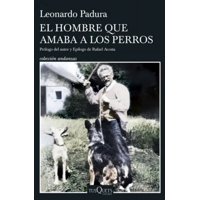 Tusquets - Libro El Hombre Que Amaba A Los Perros (Ed Aniv) - L Padura