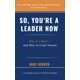 thumbnail image 1 of Entonces, ahora eres líder: por qué es difícil y cómo liderar de todos modos, 1 of 1
