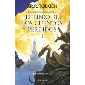 Minotauro - Historia De La Tierra Media 1: Cuentos Perdidos - Tolkien