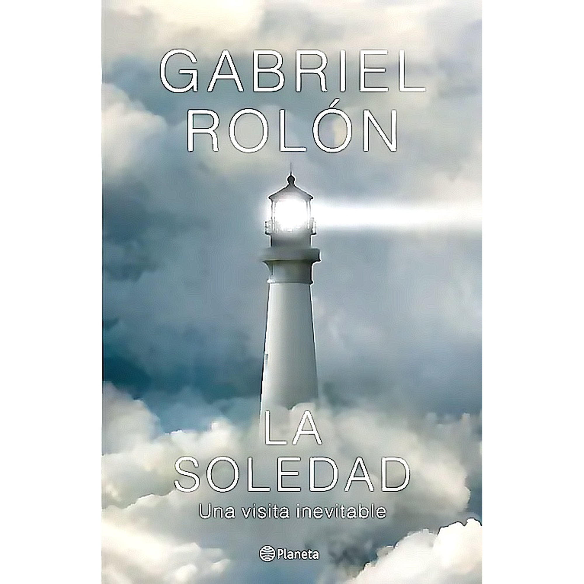 Planeta - Libro La Soledad - Gabriel Rolon