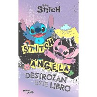 Planeta Junior - Libro Stitch & Angel Destrozan Este Libro - Disney
