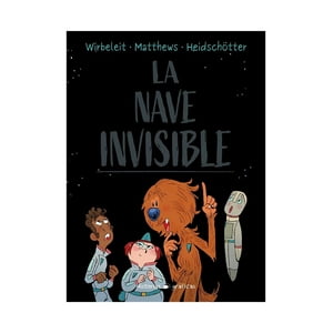 Historias Graficas - Libro La Nave Invisible - Patrick Wirbeleit
