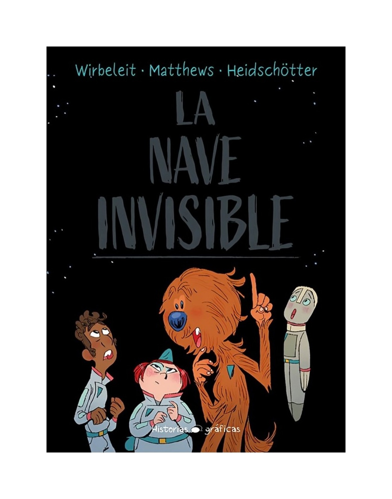 Historias Graficas - Libro La Nave Invisible Patrick Wirbeleit