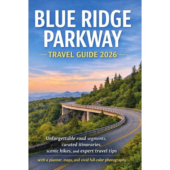 Guía De Viaje Blue Ridge Parkway 2026 Publicada De Forma Independiente