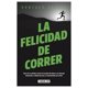 thumbnail image 1 of LIBRO La Felicidad De Correr, 1 of 2