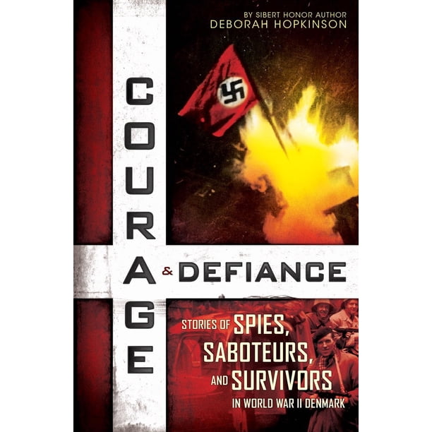 Courage & Defiance: Historias de espías, saboteadores y supervivientes en la Dinamarca durante la Segunda Guerra Mundial