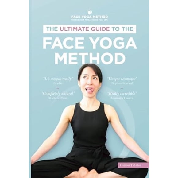 The Ultimate Guide to The Face Yoga Method