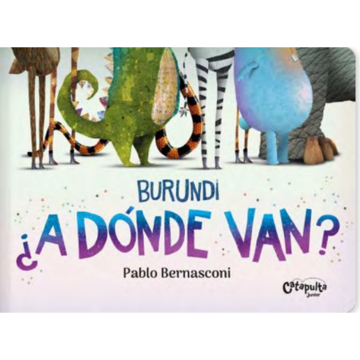 Catapulta Editores - Libro Burundi - ¿A Dónde Van?