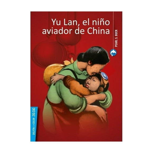 Libro Yu Lan El Niño Aviador De China Pearl S Buck
