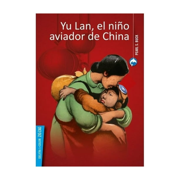 Libro Yu Lan El Niño Aviador De China Pearl S Buck