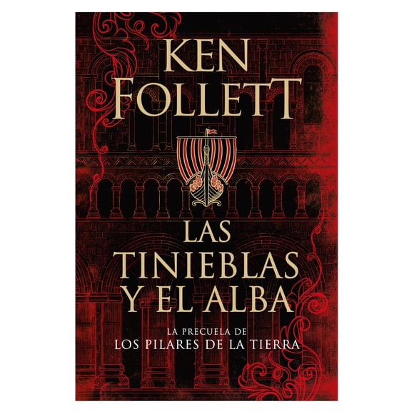 Libro Las Tinieblas Y El Alba - Follett, Ken