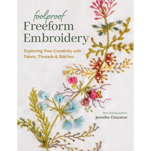 Libro C&T Publishing Bordado Libre Infalible: Explorando tu Creatividad con Tela, Hilos y Puntadas