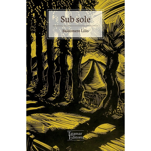LIBRO Sub Sole - BALDOMERO LILLO