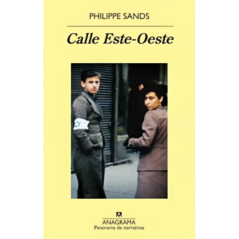 Anagrama - Libro Calle Este-Oeste - Philippe Sands