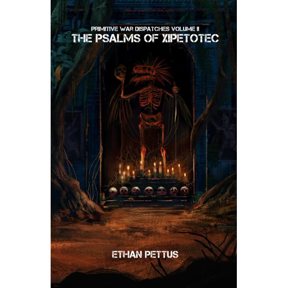 Libro Primitive War Dispatches Volumen II Los Salmos de Xipeto