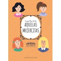 Gribaudo - Libro Aquellas Mujercitas - Louisa May Alcott