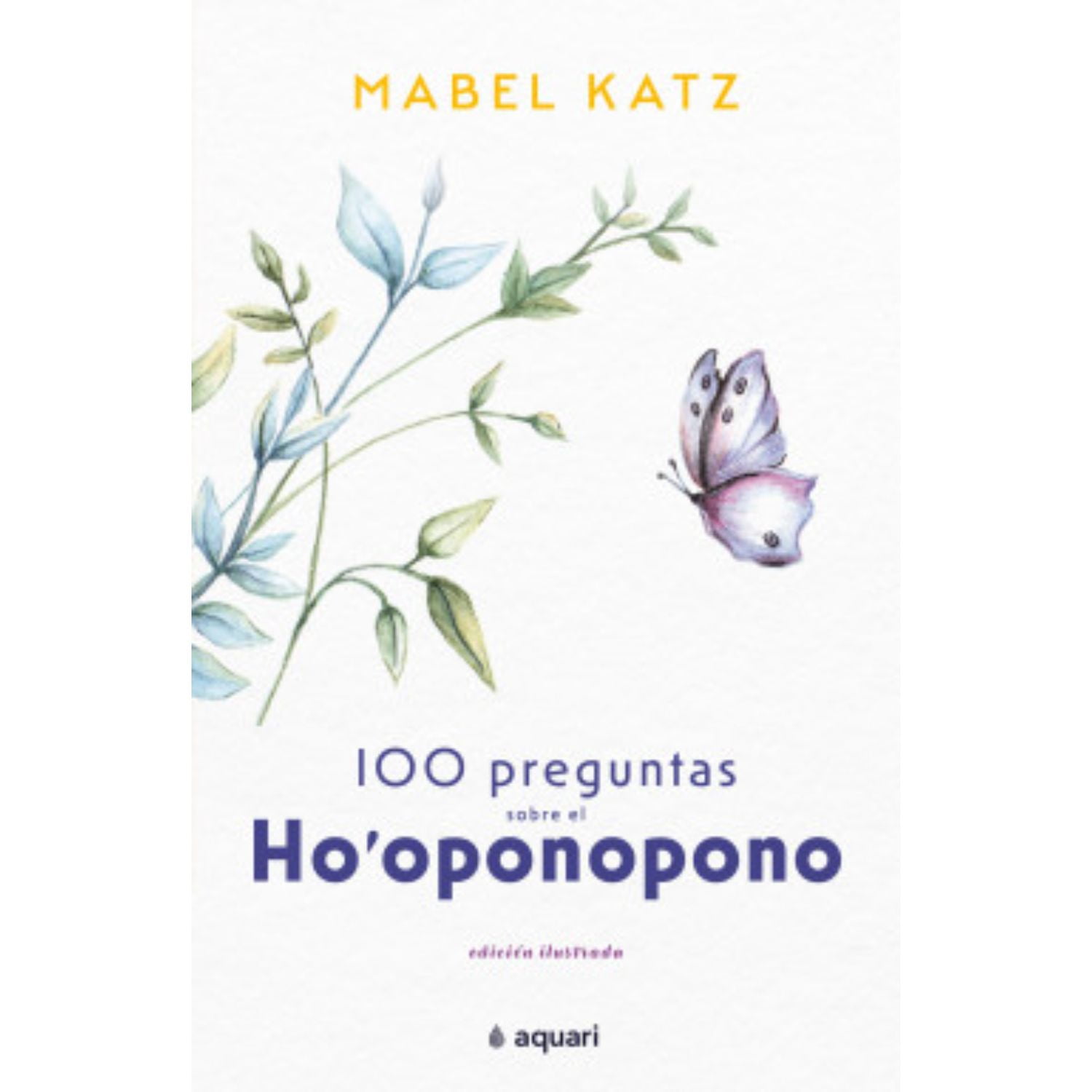 Aquari - Libro 100 Preguntas Sobre El Ho'oponopono