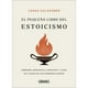 thumbnail image 1 of El Pequeño Libro Del Estoicismo, 1 of 2