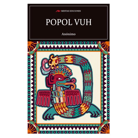 Mestas Ediciones - Libro Popol Vuh