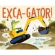 thumbnail image 1 of Libro Exca‑Gator! de Flamingo Books, 1 of 1