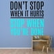 thumbnail image 3 of Decomural Don't Stop When It Hurts Gym Sticker WS-46009, 3 of 3