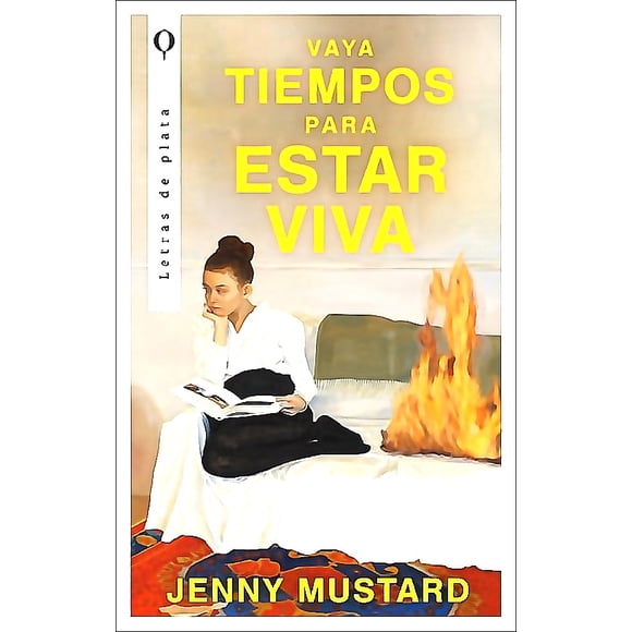Libro Vaya Tiempos Para Estar Viva -Mustard, Jenny