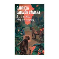 Literatura Random House - Libro Las Niñas Del Naranjel
