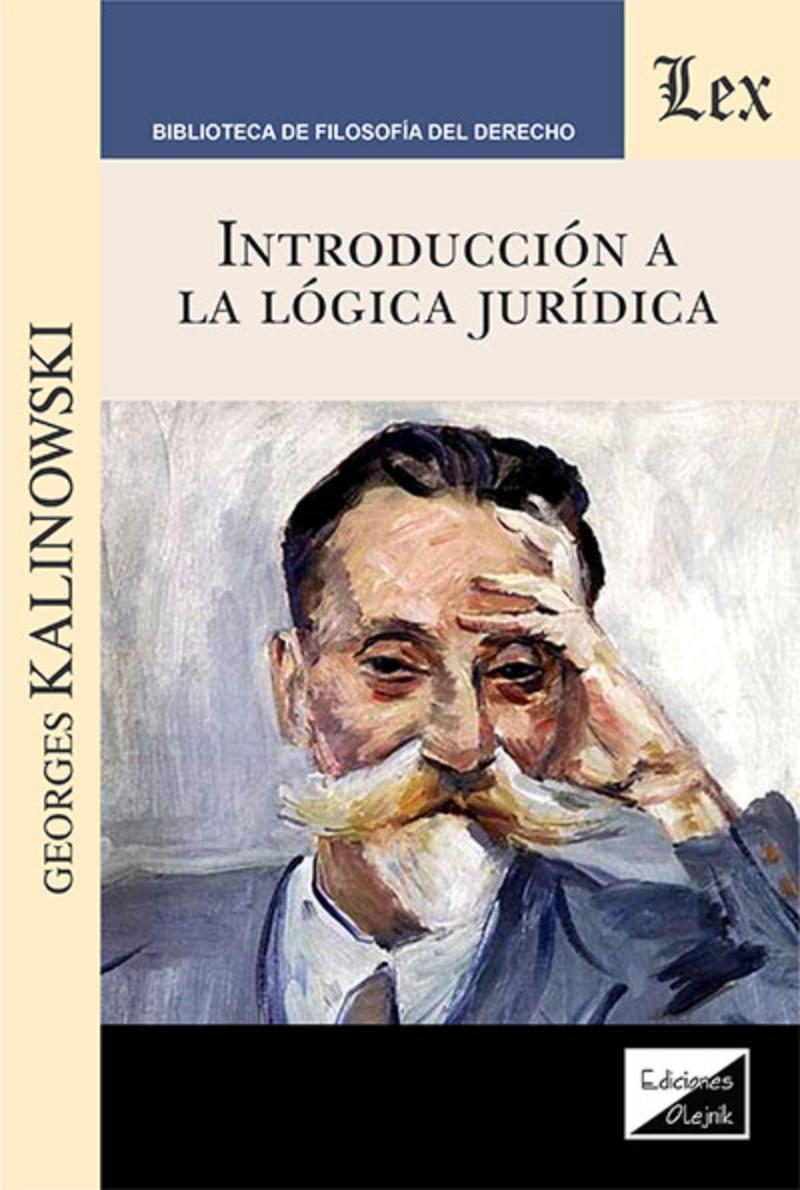 Olejnik Ediciones - Libro Introduccion A La Lógica Jurídica Georges Kalinowsk