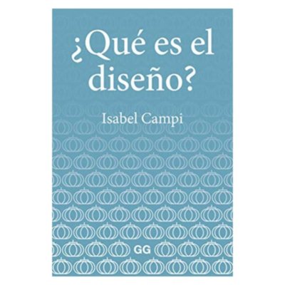 ¿Qué Es El Diseño? de Editorial Gustavo Gili