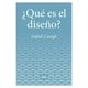 thumbnail image 1 of ¿Qué Es El Diseño? de Editorial Gustavo Gili, 1 of 5
