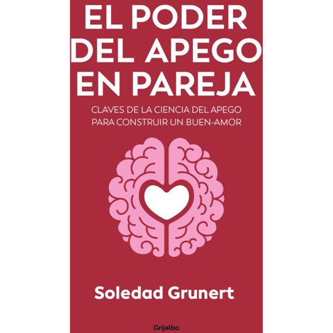 Grijalbo - El Poder Del Apego En Pareja